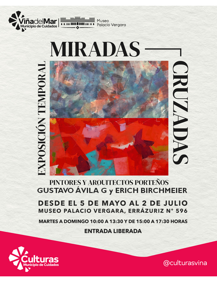 MIRADAS CRUZADAS / PALACIO VERGARA / Viña del Mar / exposición dual. mayo+junio 2023